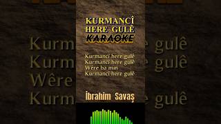 Kurmanci Here Gule - Karaoke 2026 = Kürtçe Altyazili Ürtçe
