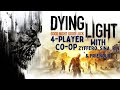 Looking for Mother! Dying Light 4-Player 100% Co-op Playthrough W/ Zyffero, Sina_Rin, &amp; Friendly!