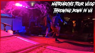 Throwing Down in Virginia | Matriarchs Tour Vlog 7 - Fredricksburg, VA
