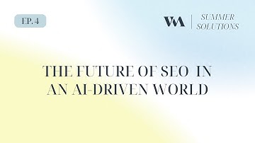 The Future of SEO in an AI-Driven World