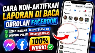 Cara Nyembunyikan Laporan sudah di baca Obrolan Facebook