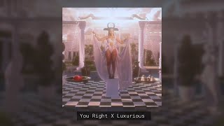 You Right X Luxurious [Slowed + Reverb]{Lyric/Music Video}