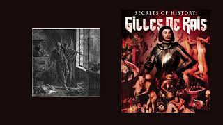 From Hero to Monster: The Tragic Fall of Gilles de Rais