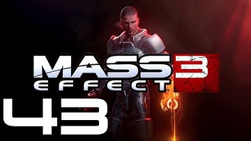 Mass Effect 3 Walkthrough HD (Part 43)