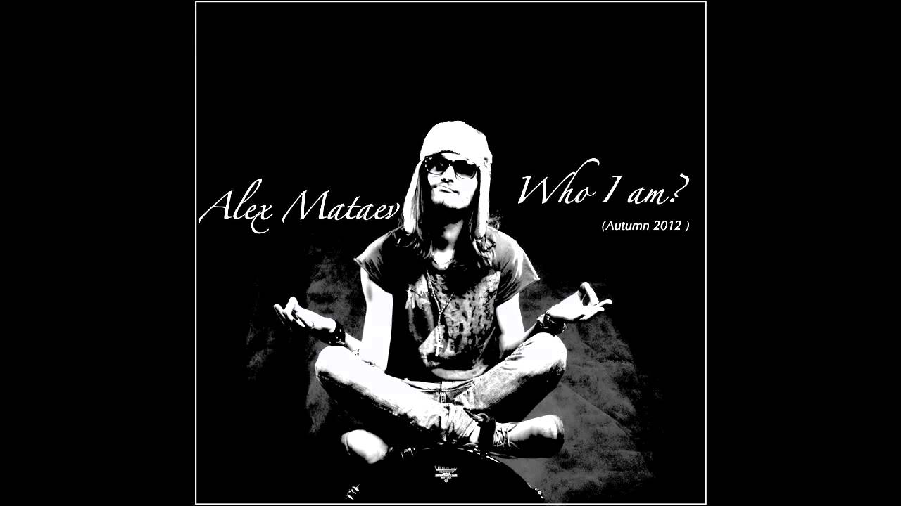 alex mataev its my life