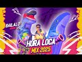 Hora Loca Mix 2025 | IMPORTANTE🚨By DJ Sistiva