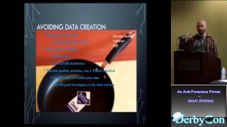 DerbyCon 3 0 S216 An Anti Forensics Primer Jason Andress