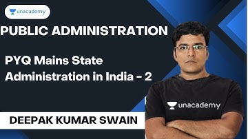 PYQ Mains State Administration in India - 2 | Deepak kumar swain  Unacademy Live - OPSC