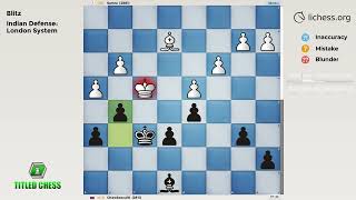 Indian Defense: London System | Blitz | Titled Chess screenshot 5