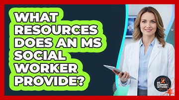 What Resources Does an MS Social Worker Provide?