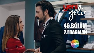Yeni Gelin 46. Bölüm 2. Fragman