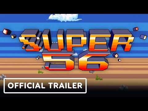 Super 56 - Official Launch Trailer