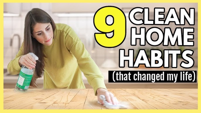 Easy, Effective and Everlasting – Cleaning Habits for the Whole