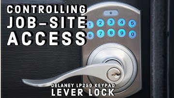 Controlling Jobsite Access  - Delaney LP250 Keypad Lock