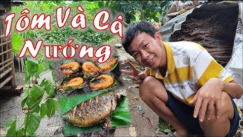 Tôm Nướng Lá Cách Và Cá Ngừ Nướng Lá Chuối Cái Nào Ngon Hơn.