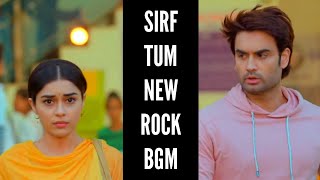 Sirf Tum New Rock BGM | Ep 38