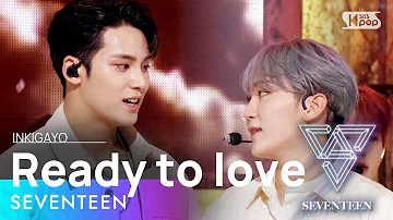 SEVENTEEN(세븐틴) - Ready to love @인기가요 inkigayo 20210704