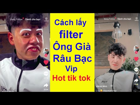 Video CÁCH LẤY FILTER ÔNG GIÀ RÂU BẠC TRÊN INSTAGRAM HOT TIK... - youtube
