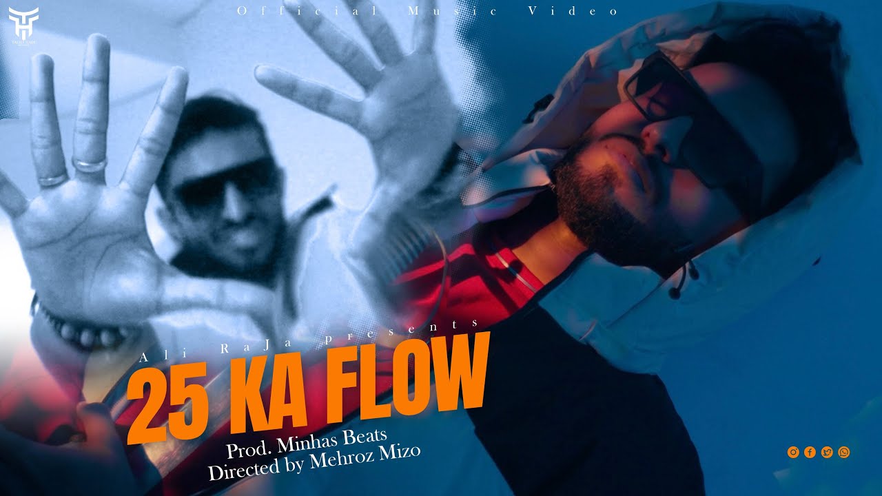Axi Rja 25 KA FLOW - ALI RAJA | Prod. Minhas Beats | (Official Music Video 2025 ...