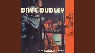 Video thumbnail of "Dave Dudley - Six Days on the Road"