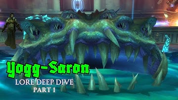 Yogg-Saron Lore Deep Dive | Part 1 | World of Warcraft
