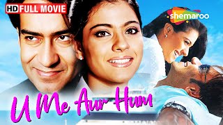 अजय देवगन और काजोल की लव स्टोरी | U Me Aur Hum | Full Movie | HD