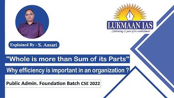 Why efficiency is important in an organization? | By S. Ansari | Lukmaan IAS