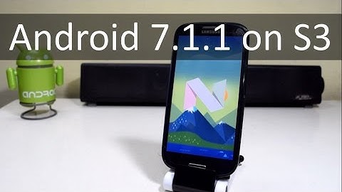 Install Android Nougat(7.1.1) On Samsung Galaxy S3!