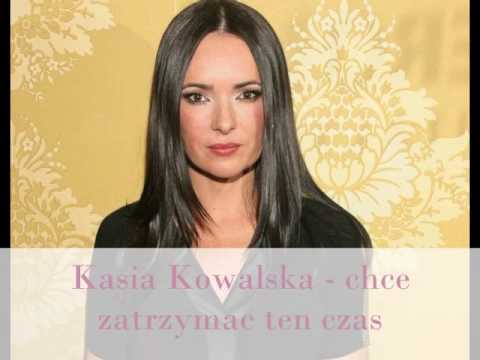 Kasia Kowalska - chce zatrzymać ten czas