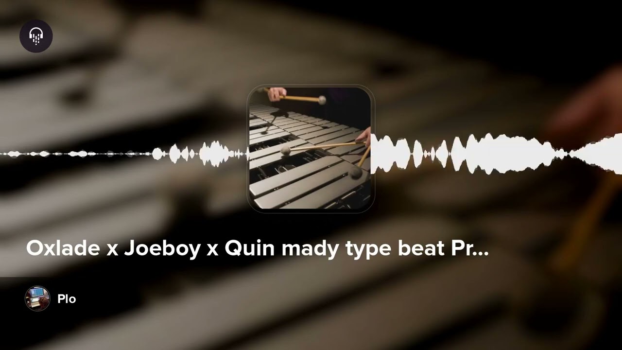 Oxlade x Joeboy x Quin mady type beat Prod by Plo