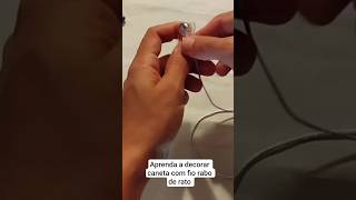 Como decorar caneta com fio de seda rabo de rato #diy #ideiasbrilhantes #empreendernoartesanato