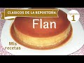 Flan 🍰 | Fácil y Delicioso / Clasicos de la Repostería  Ep.1