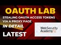 Stealing OAUTH Access Token via a Proxy Page | @PortSwiggerTV LAB walk through, Detailed Explanation