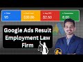 Google Ads for Employment Lawyer | Employment Lawyer Marketing Case Study | USA Attorney Google Ads