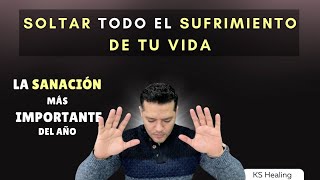 SOLTAR todo DOLOR Y SUFRIMIENTO de tu vida. | Sanación a distancia | KS Healing