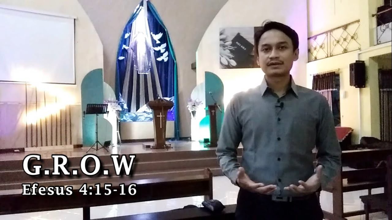 G.R.O.W - EFESUS 4:15-16