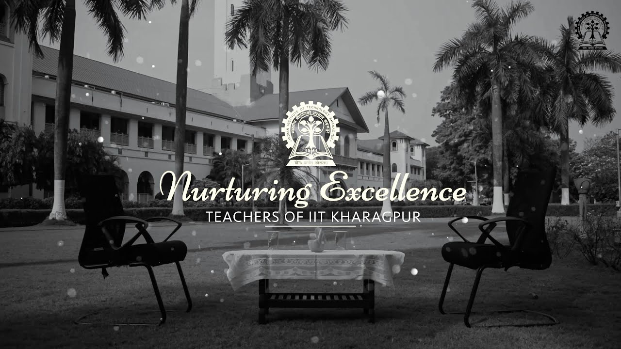 Nurturing Excellence | Teachers of IIT Kharagpur | Episode 4 with Prof ...