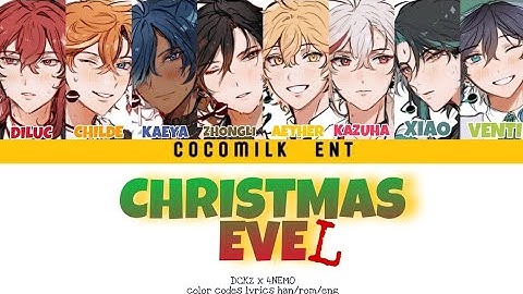 How would DCKZ x 4NEMO sing CHRISTMAS EVEL? (Color Coded lyrics Han/Rom/Eng)