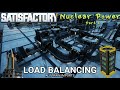 LOAD BALANCED Nuclear Power 200GW - Part 2 - Satisfactory - Update 8
