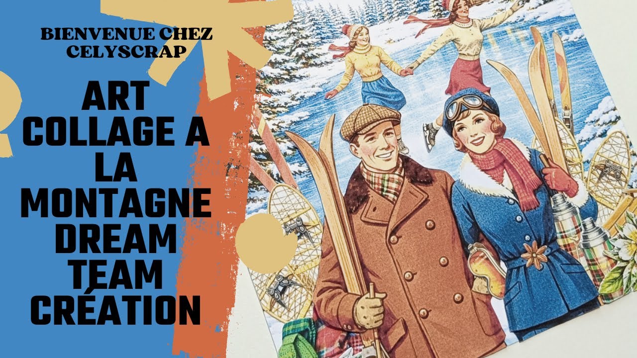 ART COLLAGE SUR UN AIR MONTAGNARD DREAM TEAM CRÉATION