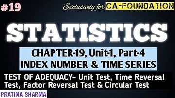 19 | CHAPTER-19, UNIT-1, PART-4 | TEST OF ADEQUACY - UNIT, TIME/FACE REVERSAL & CIRCULAR TEST