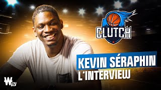 🏀 Kevin Séraphin : l'interview de Clutch ! (basket)