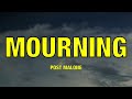 Post Malone - Mourning - Lyrics (1 Hour)