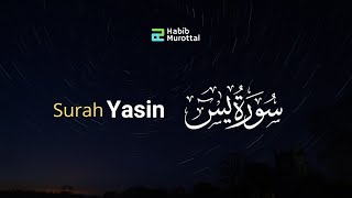 Surah Yasiin سورة يس | Habib Nasrullah