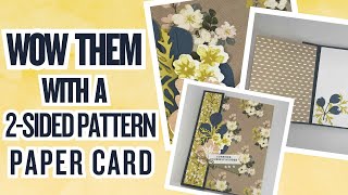 WOW Them With An EASY 2-Sided Pattern Paper Card