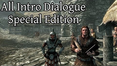 All Skyrim Intro Dialogue for All Races V2: Special Edition