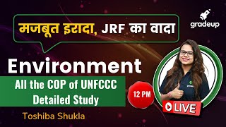 All The COP Of UNFCCC - Detailed Study | Paper 1 | UGC NET | Toshiba Shukla | Gradeup