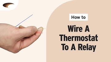 How to Wire a Thermostat to a Relay