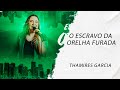 Thamires Garcia - Escravo da Orelha Furada LETRA - Gospel Hits