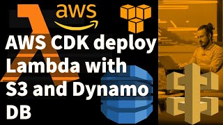 AWS CDK Deploy Lambda Function with Dynamodb and S3 Bucket Stack